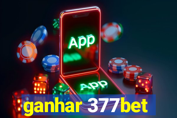 ganhar 377bet